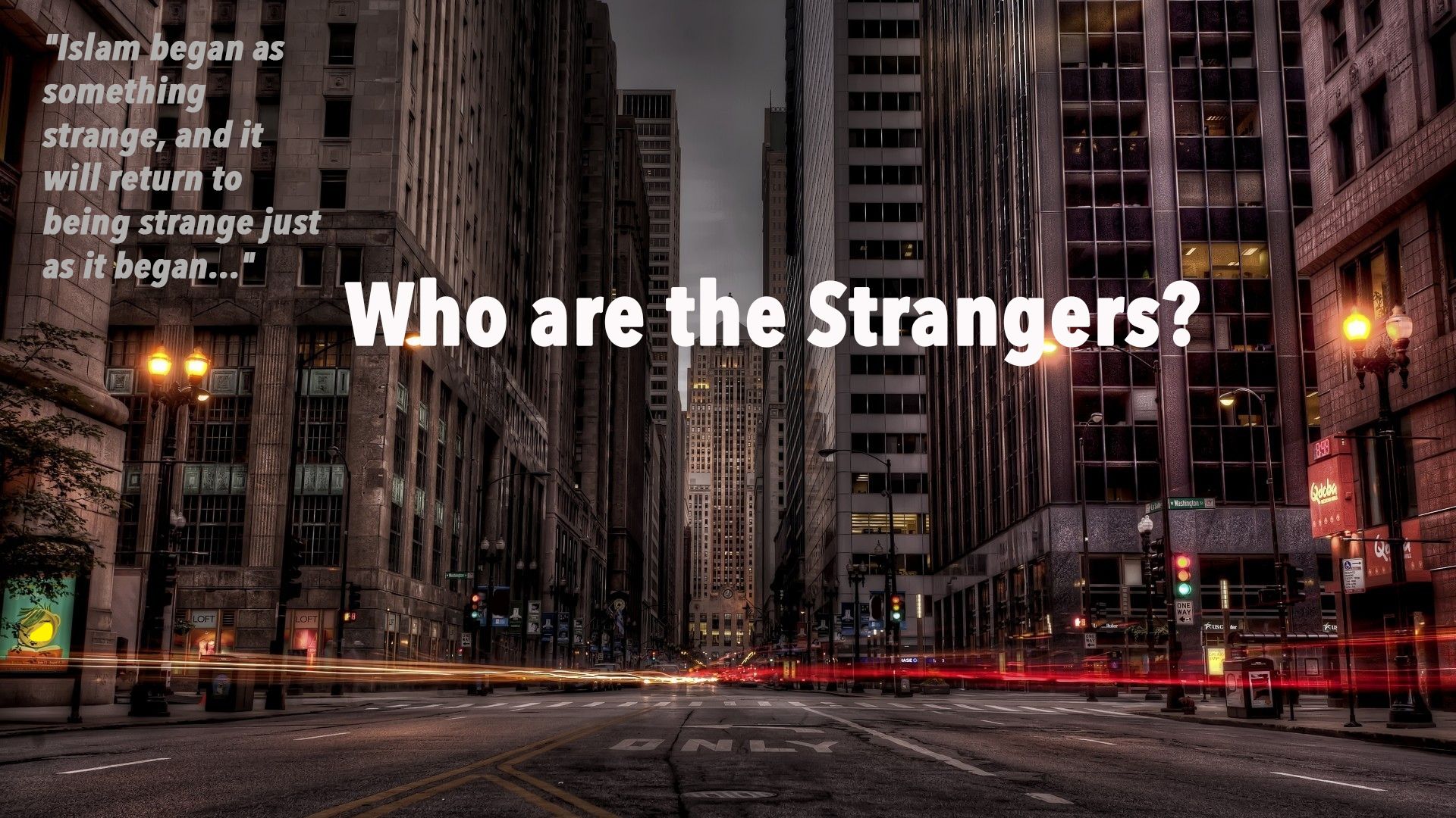 Strangers city ghurabaa